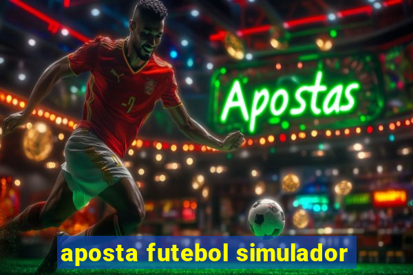 aposta futebol simulador